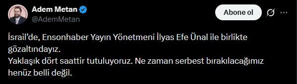Gazeteciler Adem Metan ve İlyas Efe Ünal İsrail'de gözaltına alındı