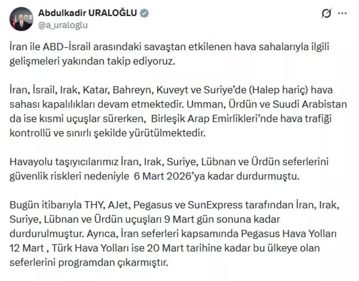 Bakan Uraloğlu: İran, Irak, Suriye, Lübnan ve Ürdün uçuşları 9 Mart\'a kadar durduruldu
