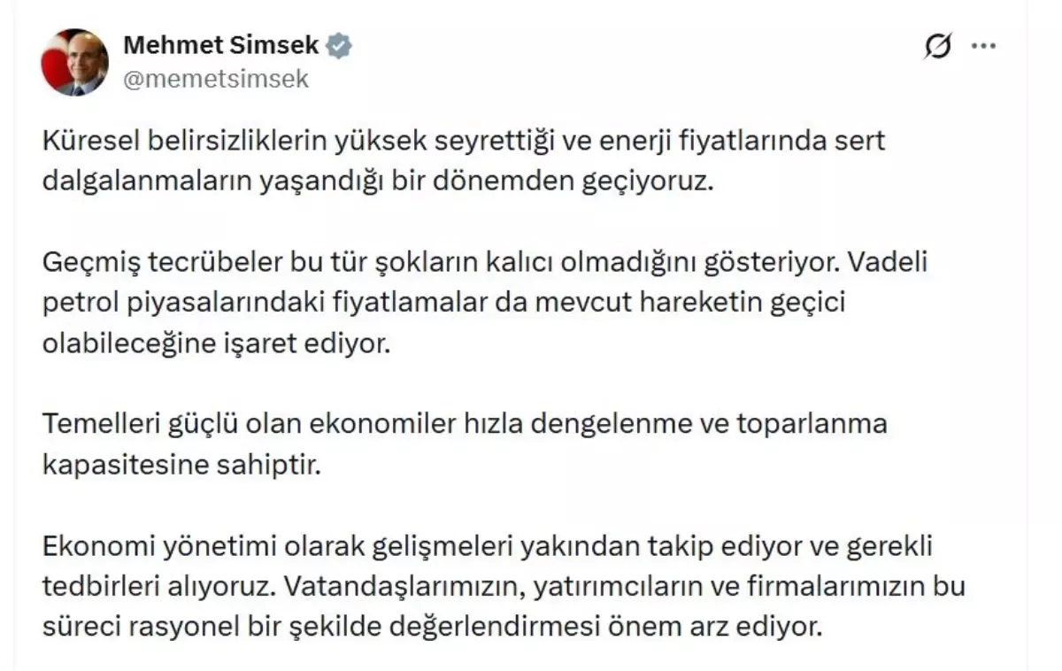 Şimşek: Enerji Fiyatlarındaki Dalgalanmalar Geçici