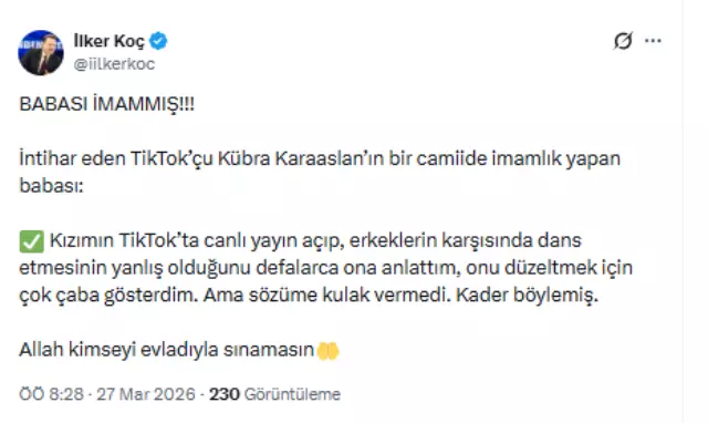 İntihar eden fenomen Kübra Karaaslan'ın imam babasından ilk sözler