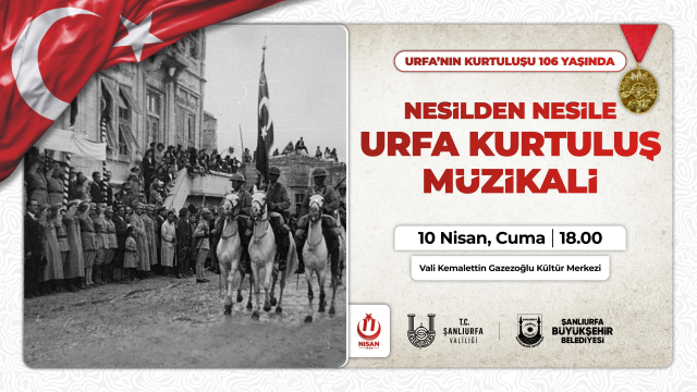 Şanlıurfa'nın kurtuluşunun 106'ncı yılı coşkuyla kutlanacak