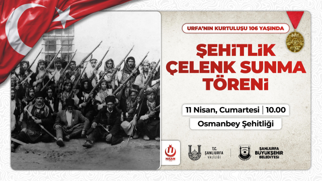 Şanlıurfa'nın kurtuluşunun 106'ncı yılı coşkuyla kutlanacak