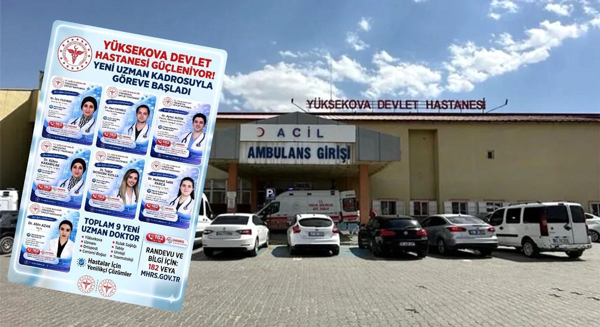 Yüksekova Hastanesi\'ne 10 Yeni Uzman Hekim Atandı
