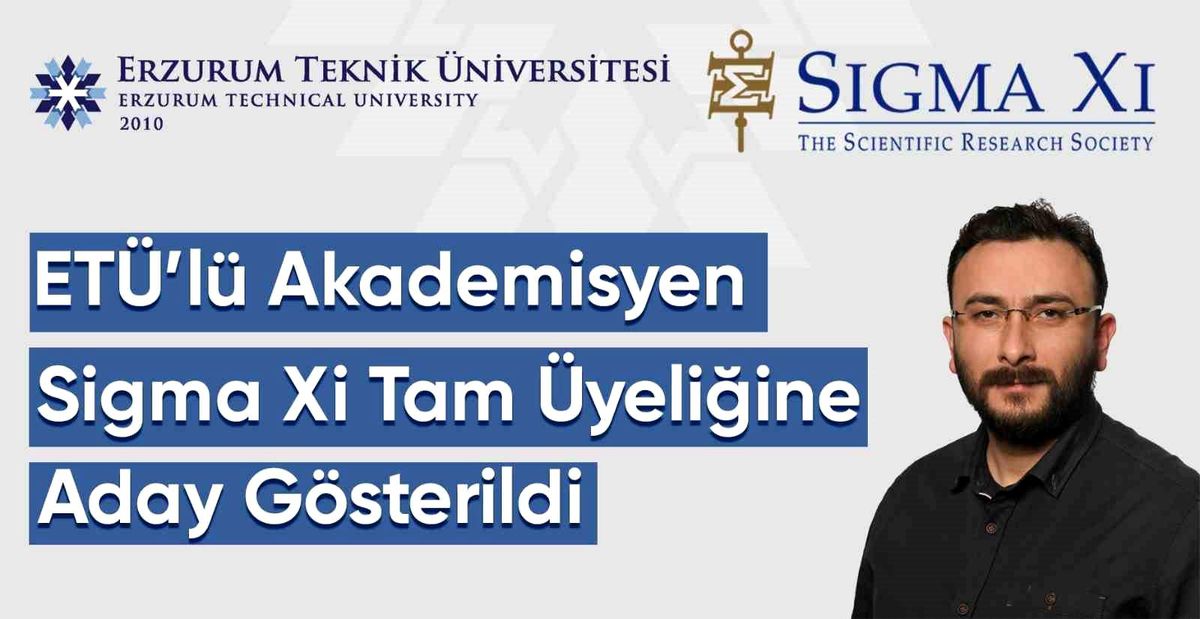 ETÜ\'lü Akademisyene Sigma Xi Adaylığı