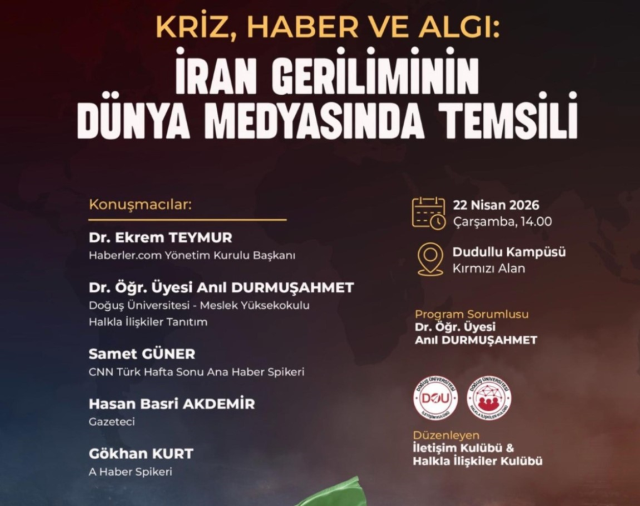 Doğuş Üniversitesi’nde İran geriliminin dünya medyasındaki temsili ele alındı