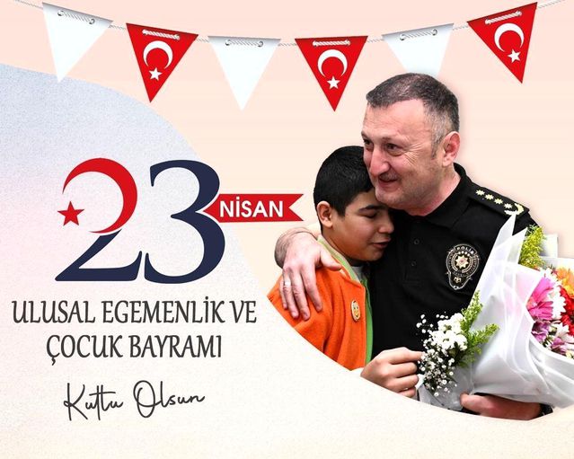 Erzincan Emniyet’ten 23 Nisan Kutlama Mesajı