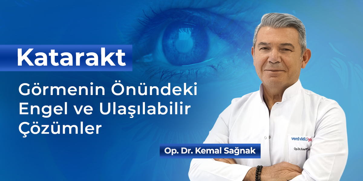 Katarakt: Görmenin Önündeki Engel ve Ulaşılabilir Çözümler