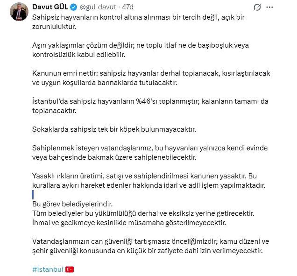 İstanbul Valisi Davut Gül: "Sahipsiz hayvanların yüzde 46\'sı toplanmıştır; kalanların tamamı da toplanacaktır"