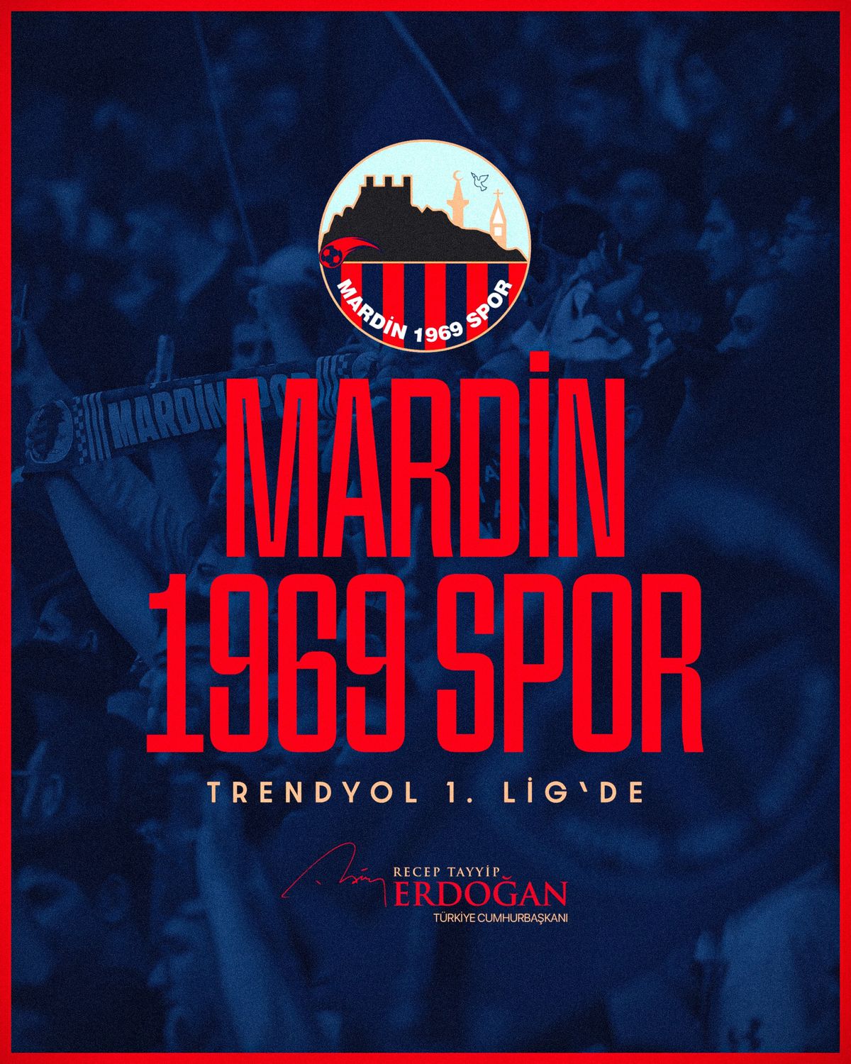 Cumhurbaşkanı Erdoğan\'dan, Trendyol 1. Lig\'e yükselen Mardin 1969 Spor\'a tebrik mesajı