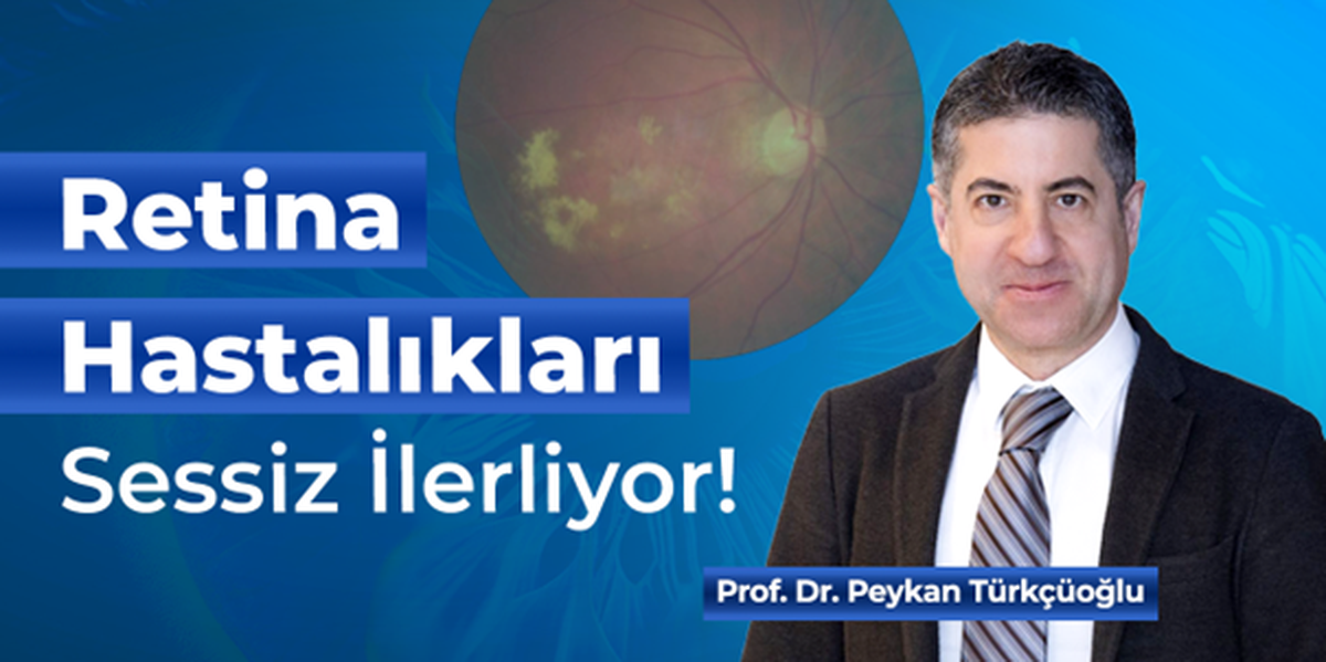 Retina Hastalıkları Sessiz İlerliyor: Uzmanlar Erken Tanı İçin Uyarıyor