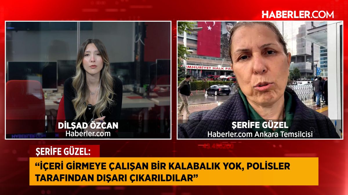 Ankara’da gözler CHP binasında! Haberler.com Ankara Temsilcisi Şerife Güzel Aktardı