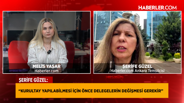 Haberler.com Ankara Temsilcisi Şerife Güzel CHP Genel Merkezi'ndeki son durumu aktardı