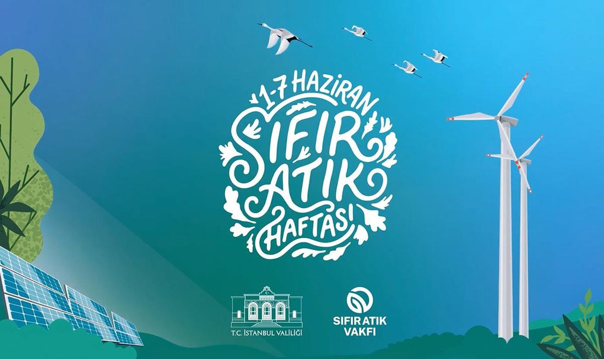 İstanbul \'Sıfır Atık\' haftası başladı! Türkiye\'den dünyaya güçlü çevre mesajı