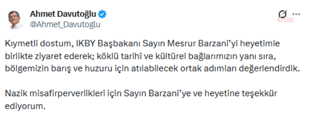 Davutoğlu ve IKBY Başbakanı Barzani arasında diplomasi trafiği: Bölge barışı için ortak adımları değerlendirdik