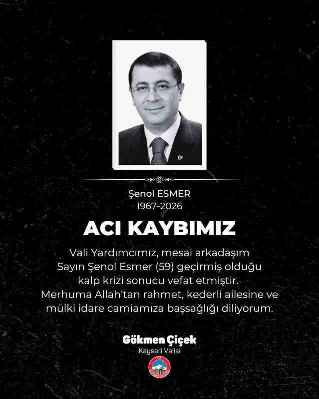 Kayseri Vali Yardımcısı Şenol Esmer Vefat Etti