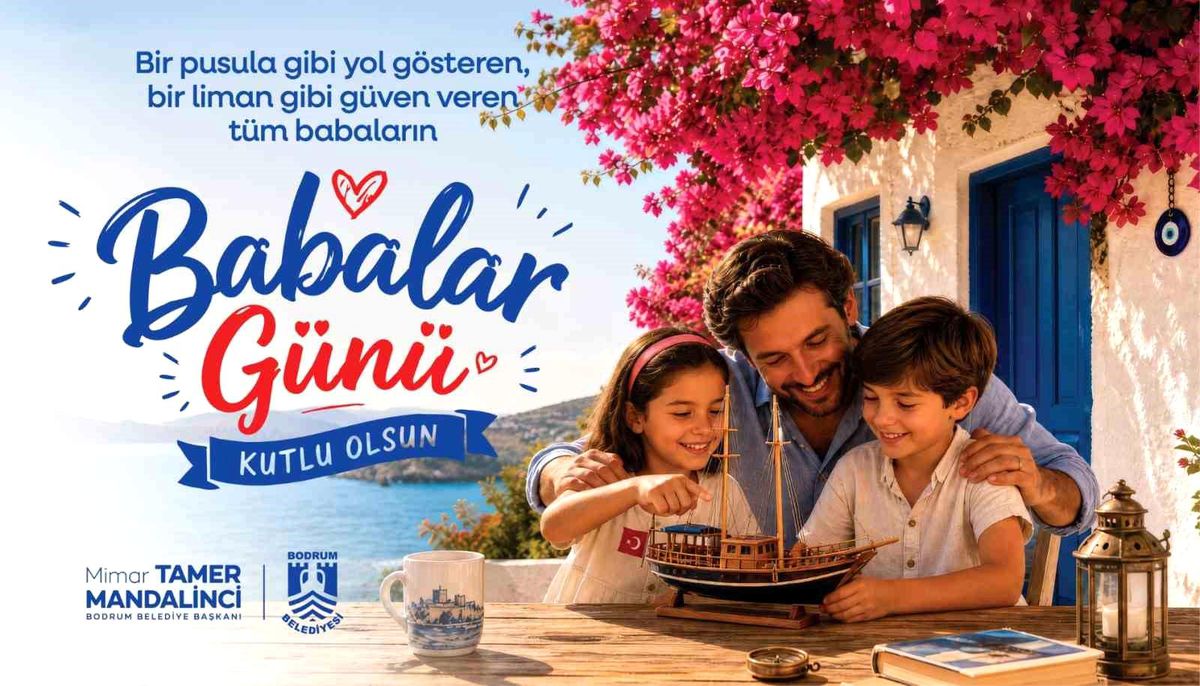 Mandacı: Babalar sevgi, sorumluluk ve dayanışmanın simgesidir
