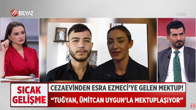 Esra Ezmeci cezaevinden gelen mektubu anlattı: Tuğyan ile Ümitcan Uygun mektuplaşıyor
