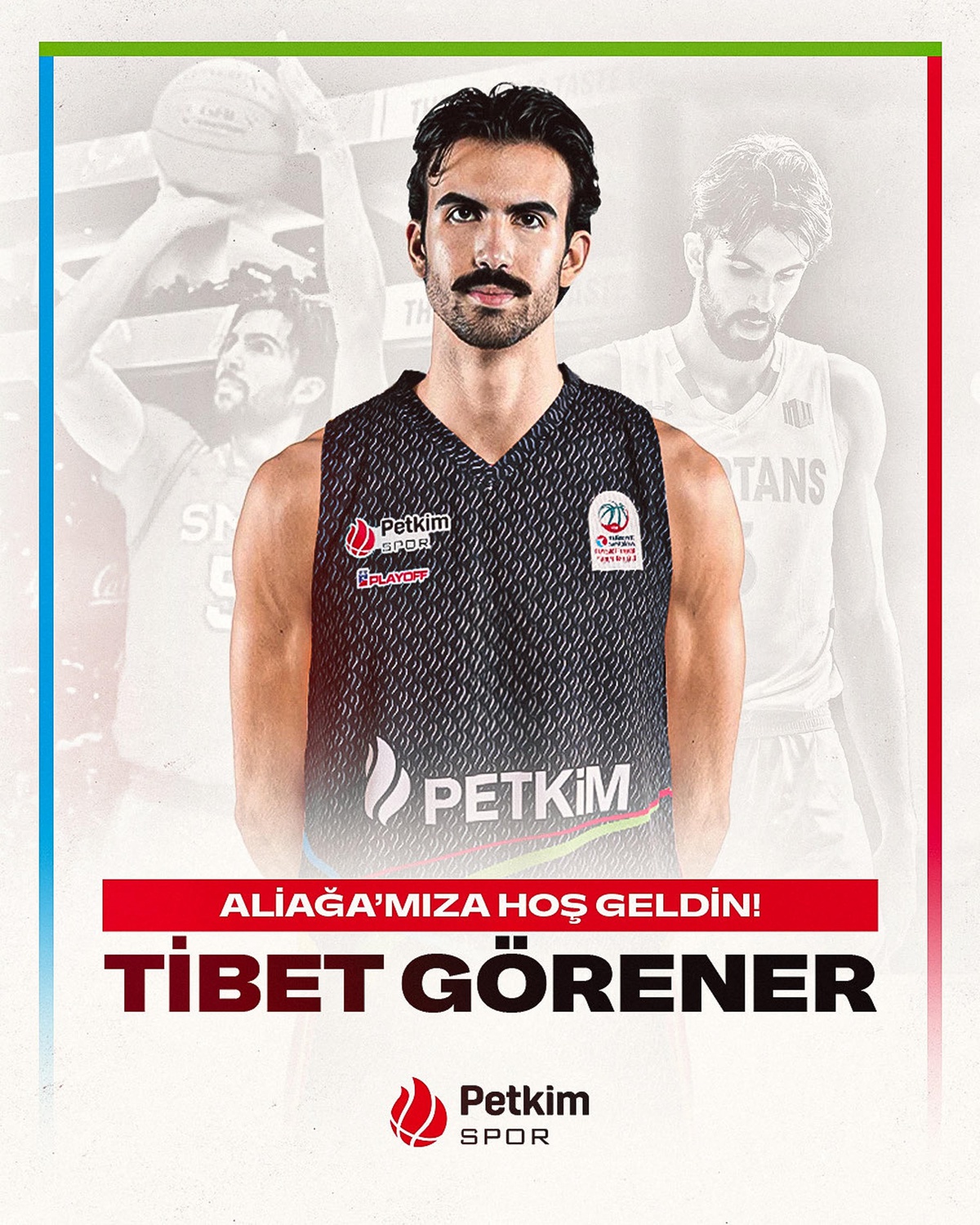 Aliağa Petkimspor, Tibet Görener'i Transfer Etti
