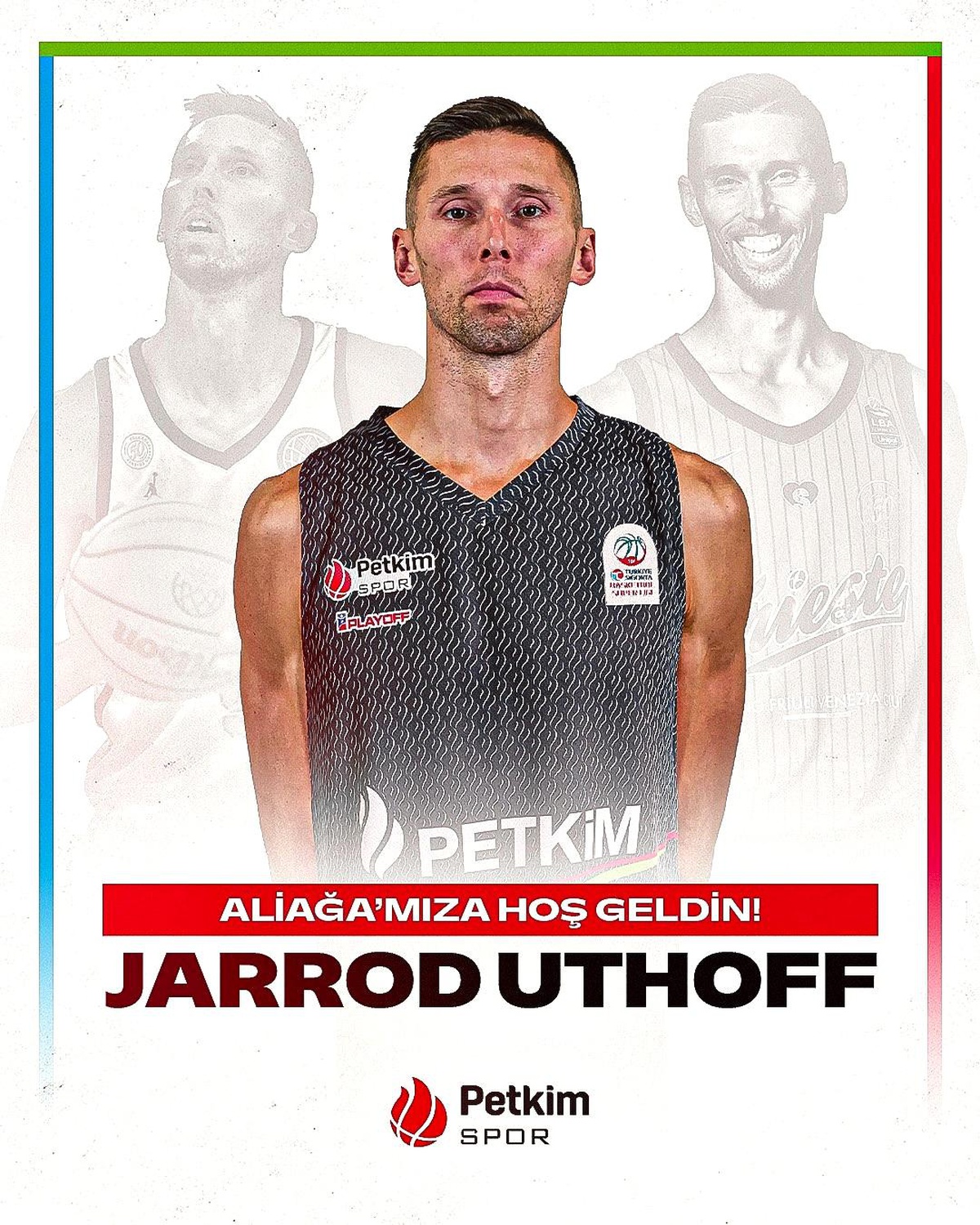 Aliağa Petkimspor Jarrod Uthoff\'u Kadrosuna Kattı