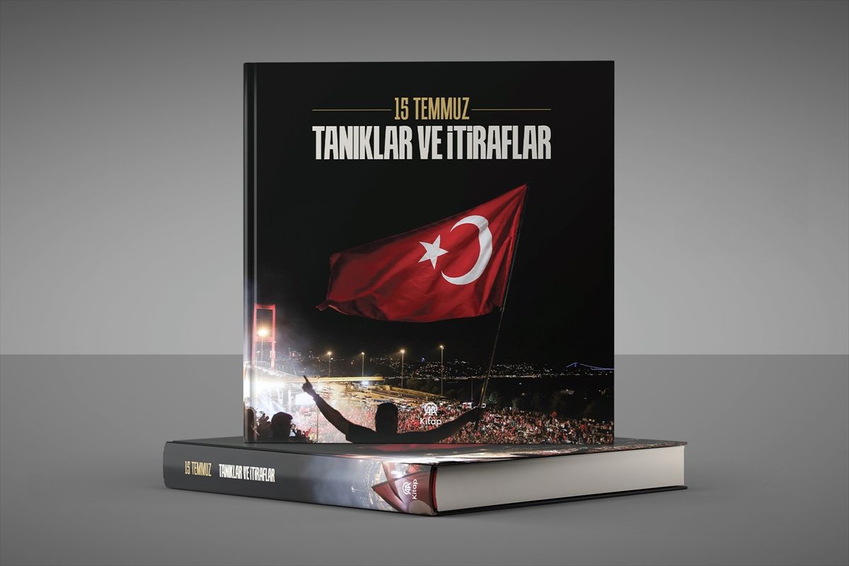 15 Temmuz’un 10. yılında AA’dan ‘Tanıklar ve İtiraflar’ kitabı