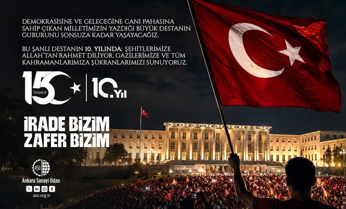 ASO Başkanı: 15 Temmuz\'da millet iradesini tüm dünyaya gösterdi