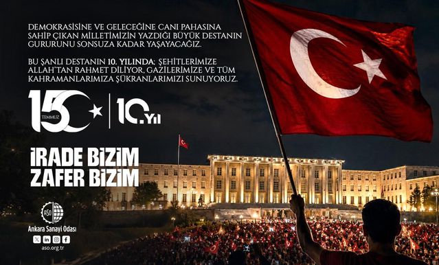 ASO Başkanı: 15 Temmuz’da millet iradesini tüm dünyaya gösterdi