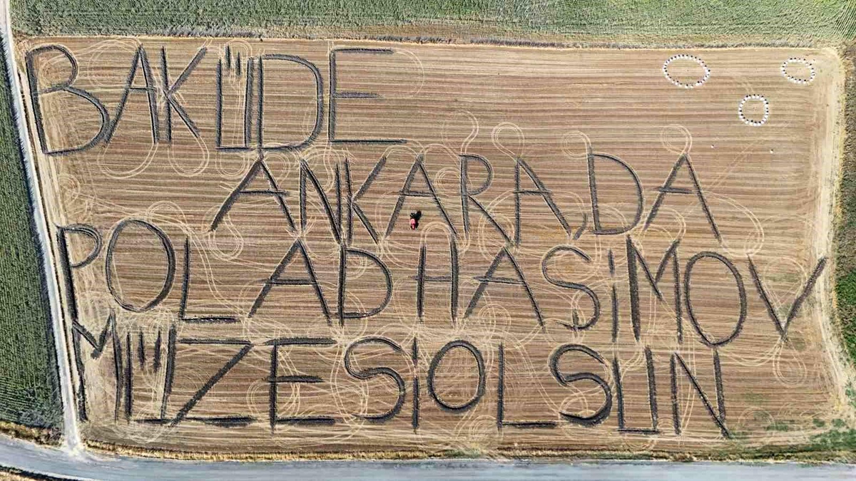 Tarlaya yazdı: Polad Haşimov Müzesi çağrısı
