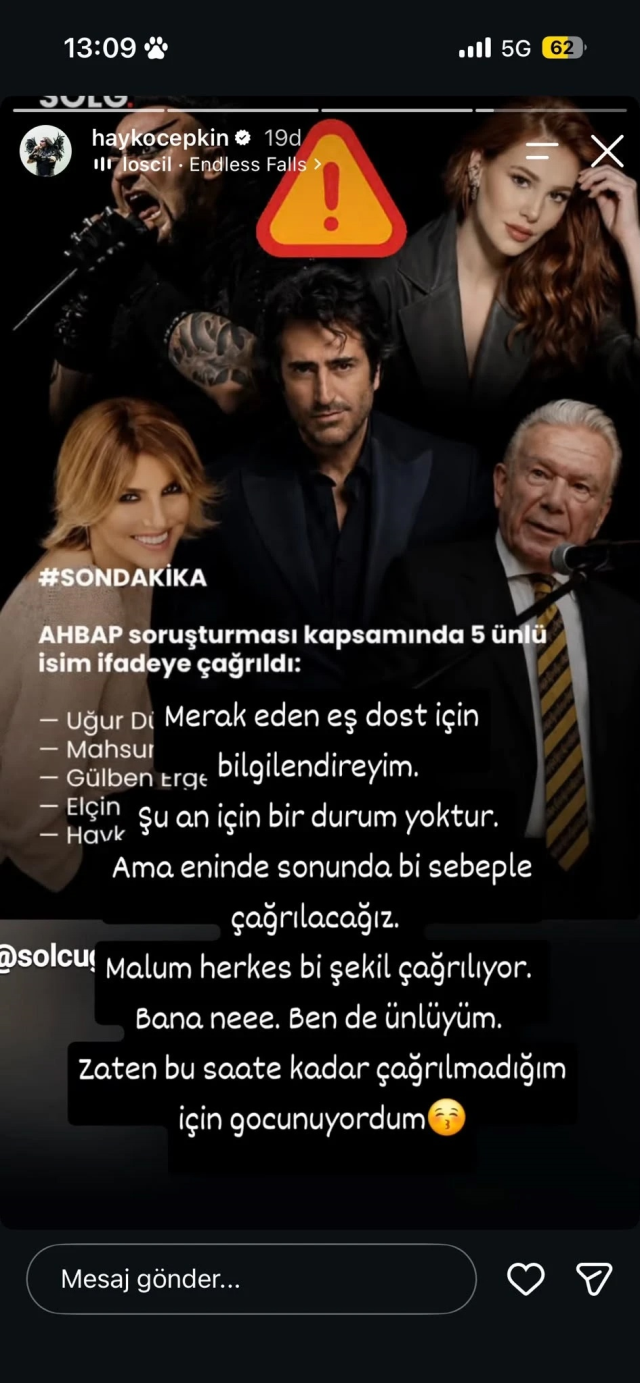 Ahbap soruşturmasında ifadeye çağrılan Hayko Cepkin: Zaten bu saate kadar çağrılmadığım için gocunuyordum