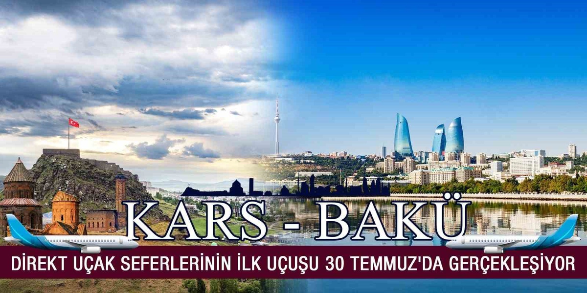 Bakü-Kars Uçak Seferleri Başlıyor