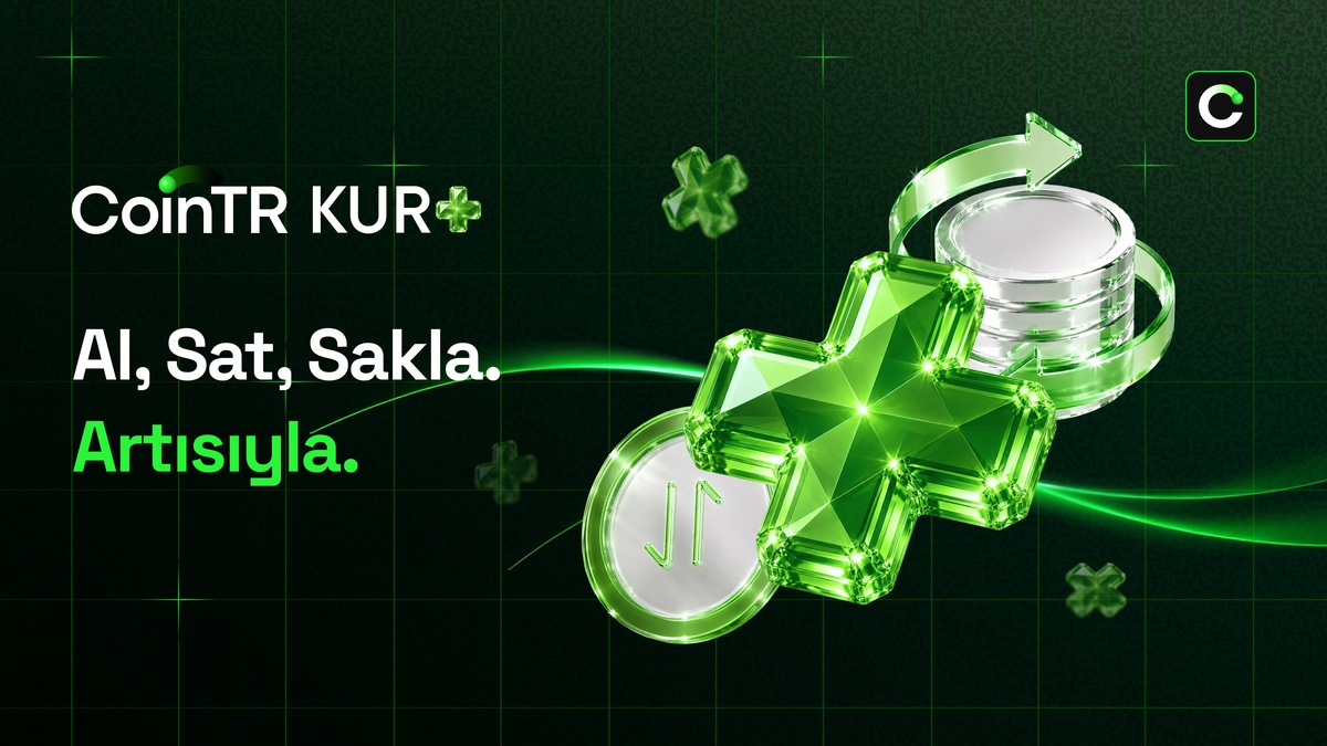 CoinTR\'den Yeni Finansal Hizmet: Kur+