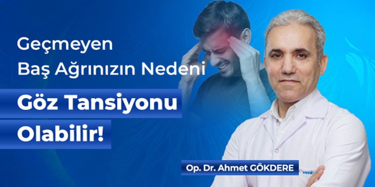 Geçmeyen Baş Ağrınızın Nedeni Göz Tansiyonu Olabilir!