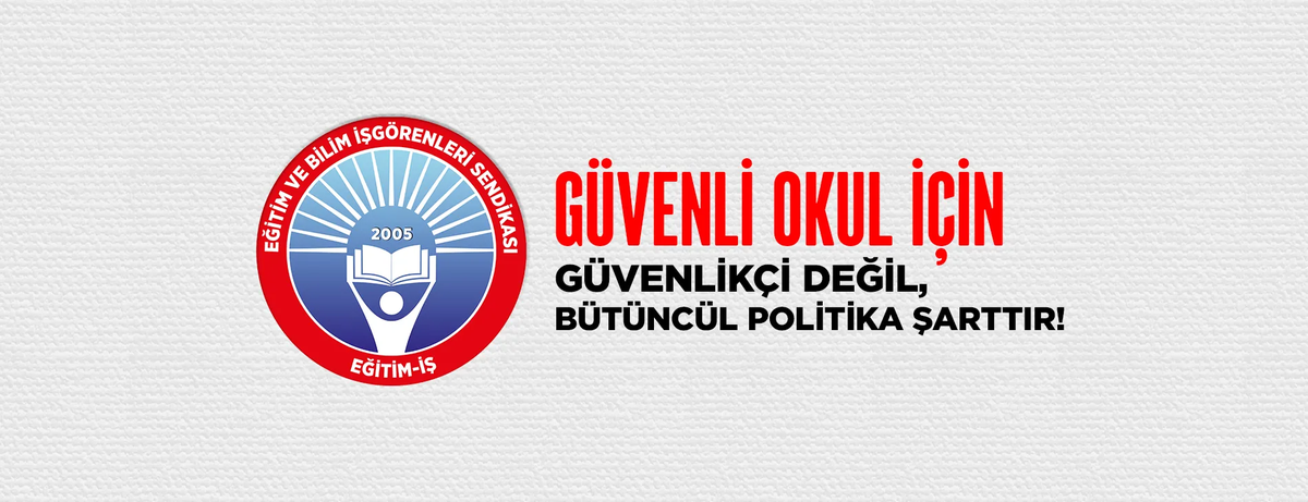 Eğitim İş\'ten Okul Güvenliği Açıklaması