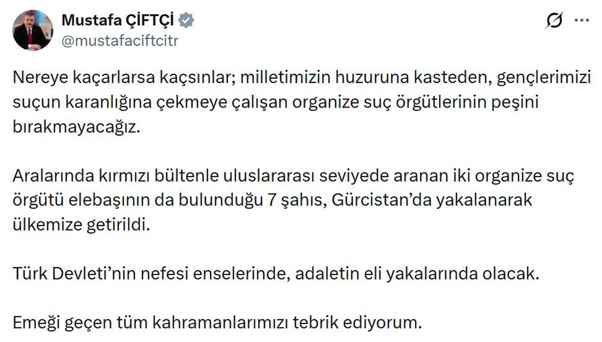 Bakan Çiftçi: Suç Örgütlerinin Peşindeyiz
