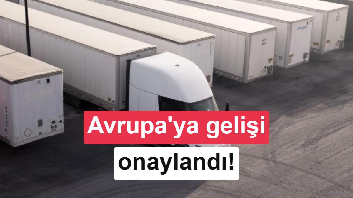 Tesla Semi Avrupa\'ya Geliyor