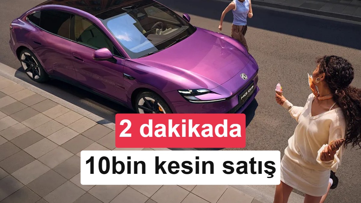 MG 07 Elektrikli Araç, 10 Bin Siparişle Rekor Kırdı