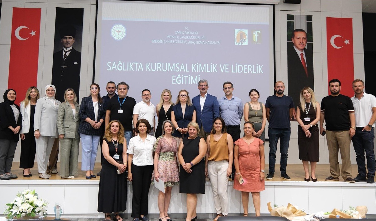 Mersin'de sağlık yöneticilerine kurumsal kimlik ve liderlik eğitimi verildi