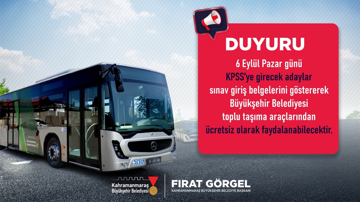 Kahramanmaraş'ta KPSS adaylarına sınav günü ücretsiz toplu taşıma imkanı