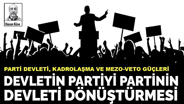 Tarihçi Hasan Köse: Parti devleti kadrolaşması Anayasa'nın liyakat ilkesini zedeliyor