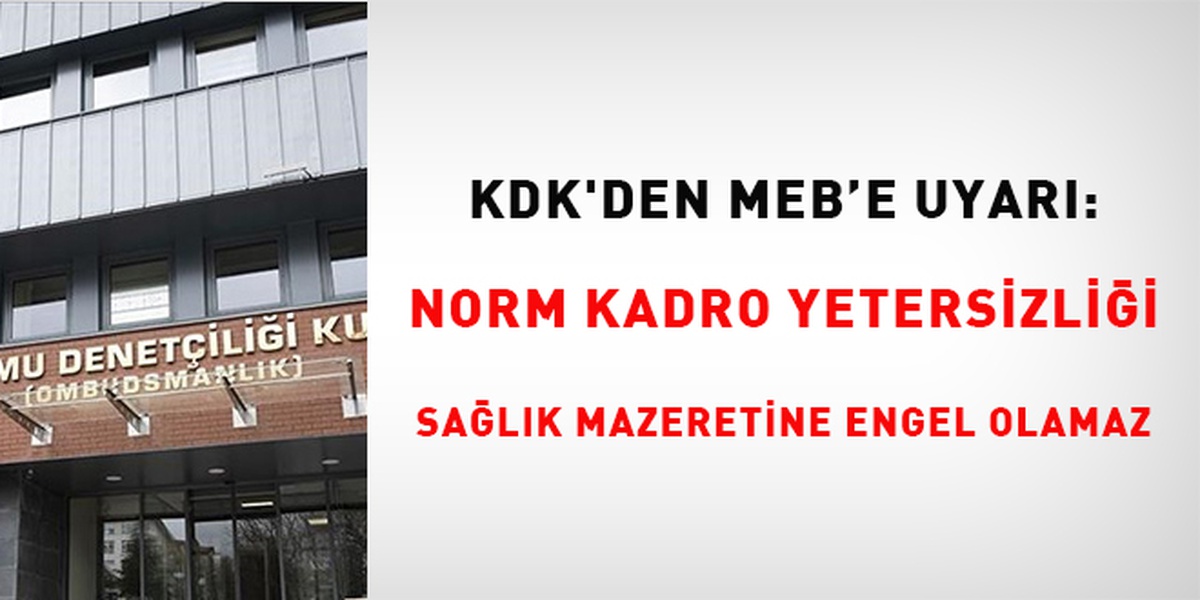 KDK: Sağlık mazeretli atama norm kadro gerekçesiyle reddedilemez, öğretmen Denizli\'ye atanmalı