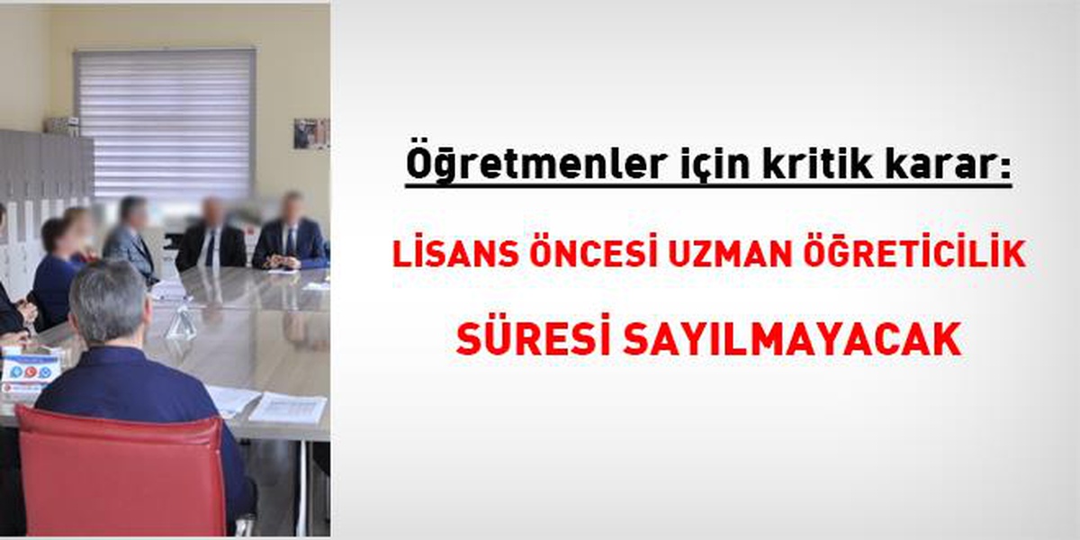 KDK: Lisans öncesi uzman öğreticilik süresi öğretmenliğe sayılmayacak
