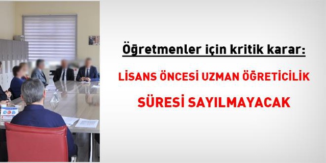 KDK: Lisans öncesi uzman öğreticilik süresi öğretmenliğe sayılmayacak