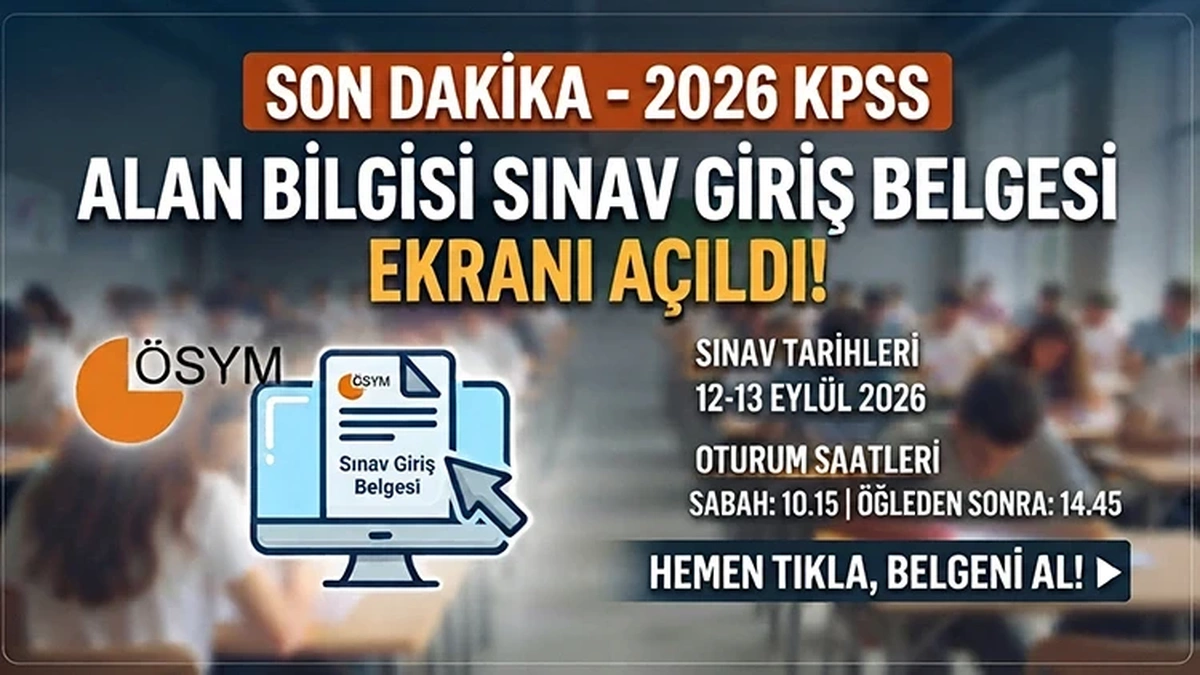 KPSS Lisans Alan Bilgisi sınav giriş belgeleri ÖSYM tarafından erişime açıldı