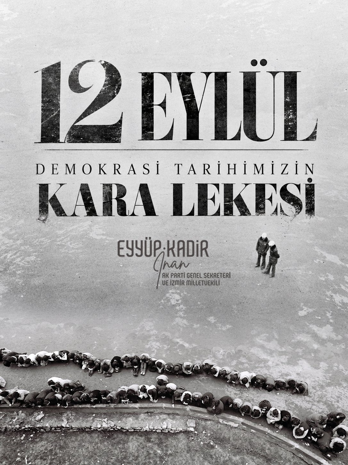 AK Parti Genel Sekreteri İnan: "12 Eylül 1980 darbesinin 46’ncı yılında, ülkemizi baskı karanlığına sürükleyen darbecileri lanetliyorum"