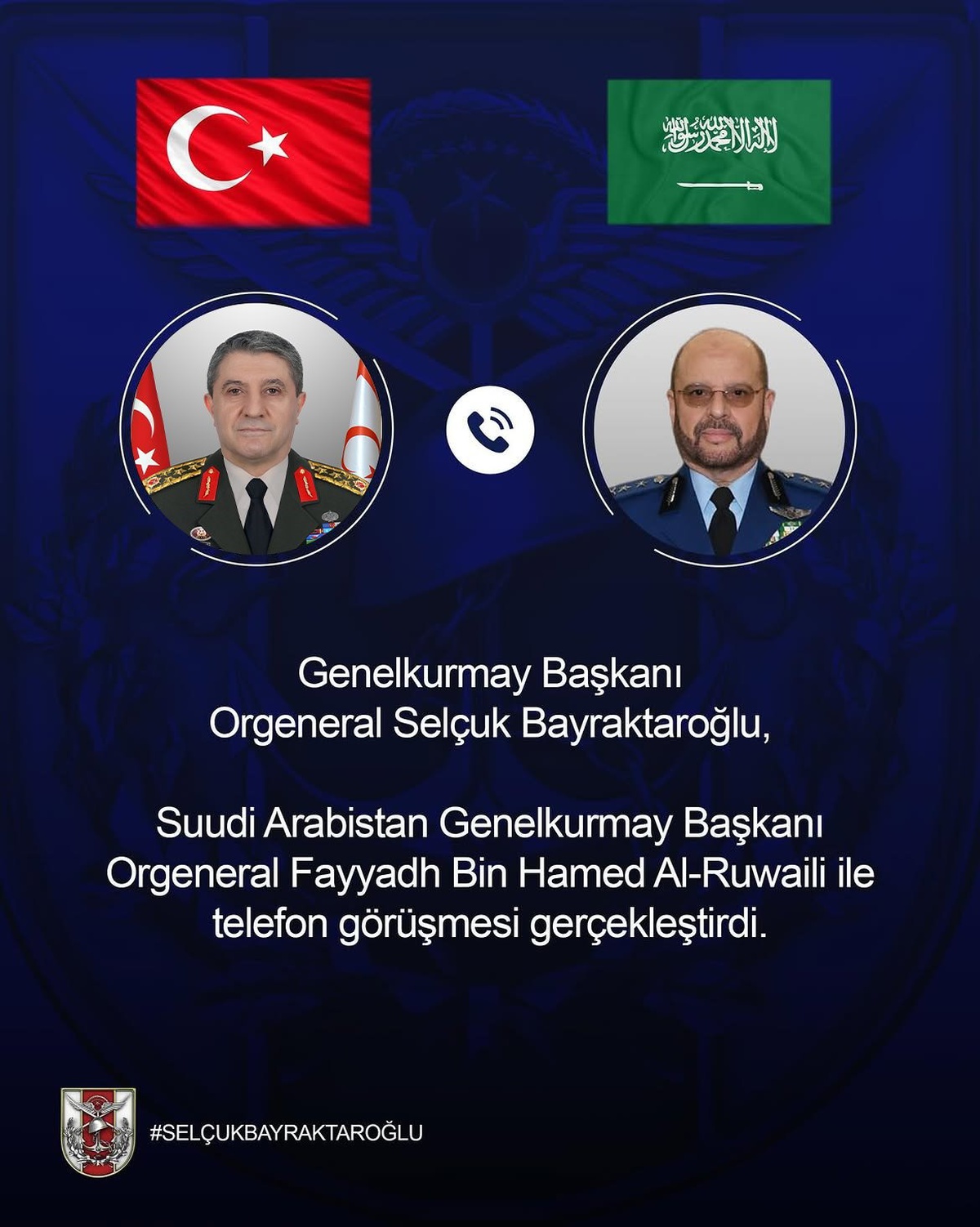Genelkurmay Başkanı Bayraktaroğlu, Suudi Arabistanlı mevkidaşıyla telefonda görüştü