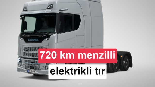 Scania, elektrikli tırda 720 kilometre menzile ulaşan batarya sistemini tanıttı