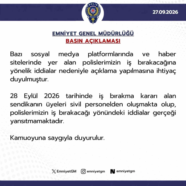 EGM, polislerin iş bırakacağı iddialarını yalanladı