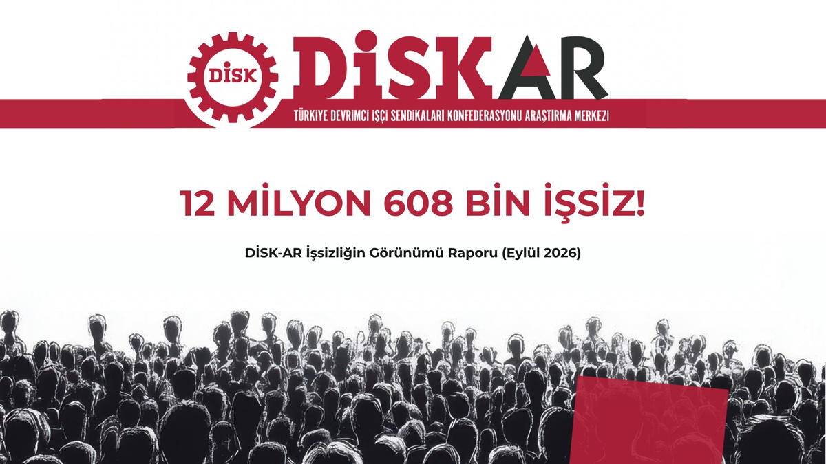 DİSK-AR raporunda geniş tanımlı işsizlik oranı Ağustos 2026\'da yüzde 31\'e yükseldi