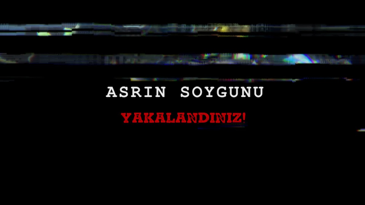 Özel \'Asrın Soygunu\' videosunu yayımladı: \'Para neredeyse, hesap oradadır\'
