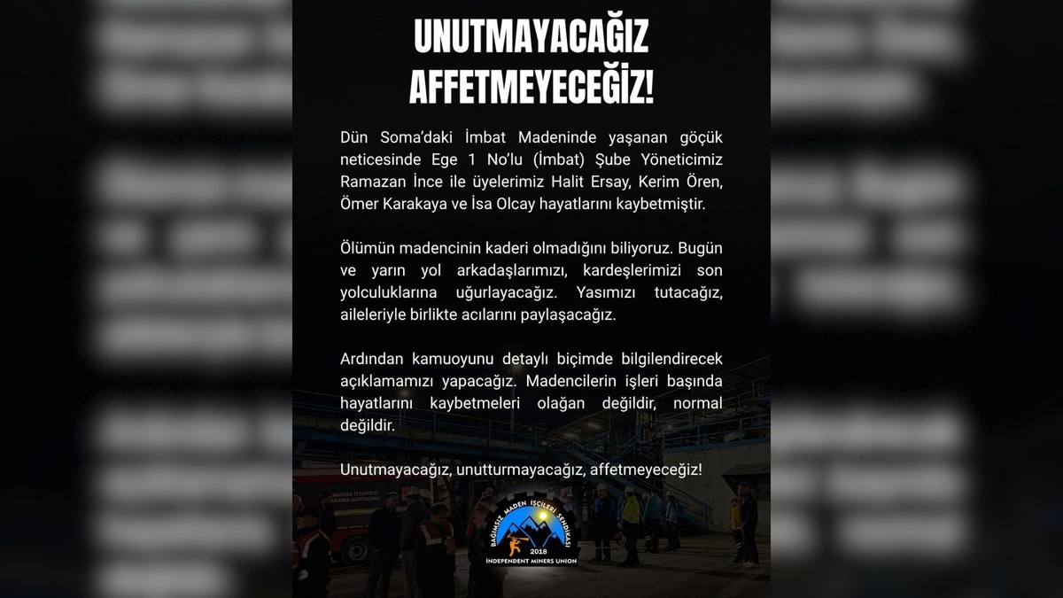 Manisa Soma\'da göçükte ölen 5 madenci için Bağımsız Maden İş \'affetmeyeceğiz\' dedi