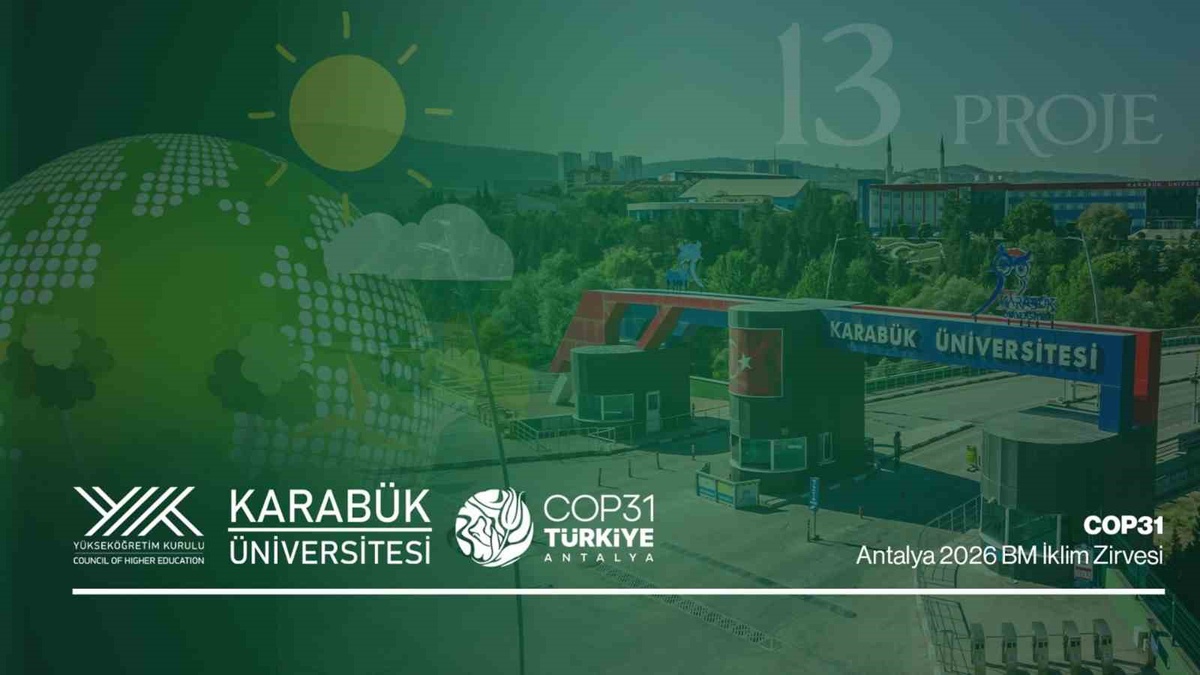 COP31\'e 16 projeyle başvuran Karabük Üniversitesinin 13 projesi kabul edildi